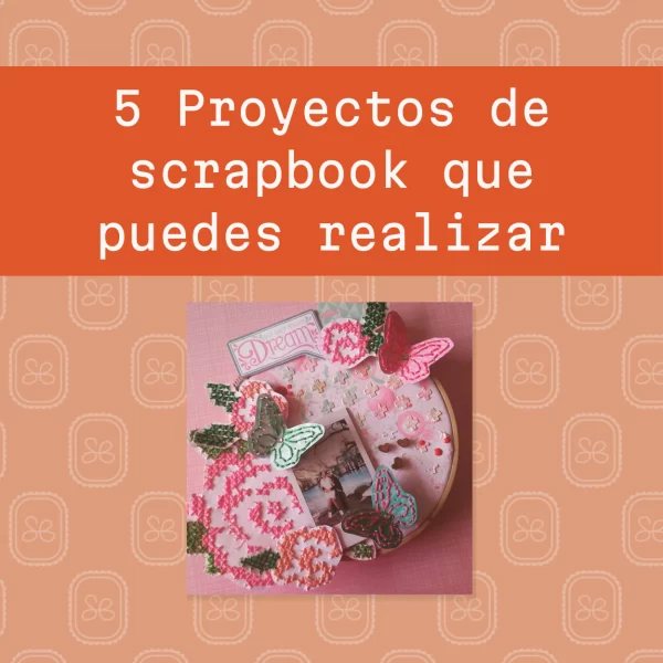 Proyectos de scrapbook